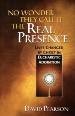 No Wonder They Call It the Real Presence